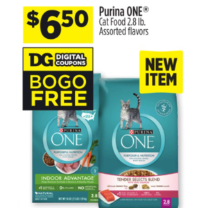 Dollar general in store, 2.8lb Purina ONE cat food, Buy one Get one free with digital coupon (up tpo $6.50)