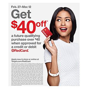 Apply for a new Target REDcard Debit/Credit and Get $40 off $40 Shopping Trip ,(Valid 2/28-3/12)