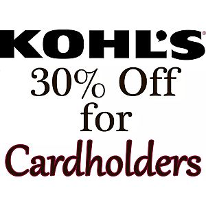 Kohl's 30% off & free shipping - when you use Kohl's card **8/22 - 8/29**