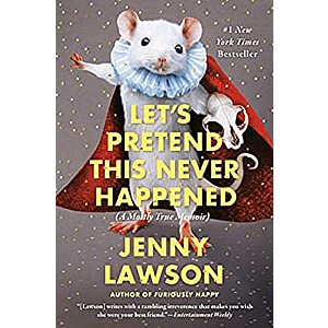 Let's Pretend This Never Happened (eBook) by Jenny Lawson $2.99