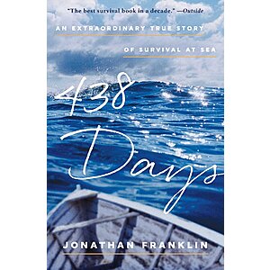 438 Days: An Extraordinary True Story of Survival at Sea (eBook) by Jonathan Franklin $1.99