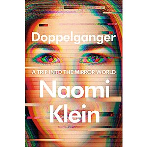 Doppelganger: A Trip into the Mirror World (eBook) by Naomi Klein $3.99