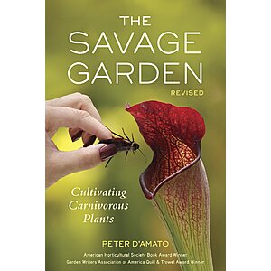 The Savage Garden, Revised: Cultivating Carnivorous Plants (eBook) by Peter D'Amato $1.99