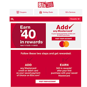 YMMV Targeted - BJs add Any Mastercard payment to account and earn $40 rewards - Expires 11/29/2023