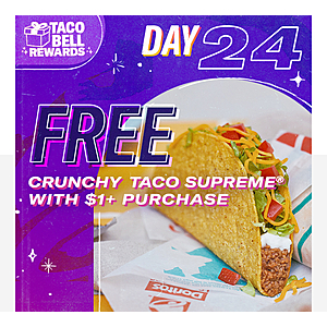 Taco Bell Rewards: Free Crunchy Taco Supreme w/ $1+ Purchase via App (valid 12/23 Only)
