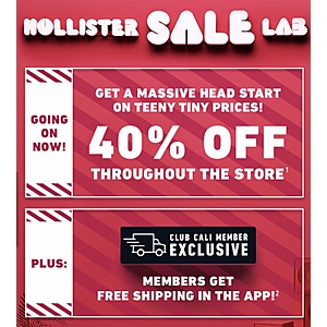 Hollister: 40% OFF Select Styles. Plus Free Ship No Minimum, When Checking Out Using App. Items Start At $1.80.