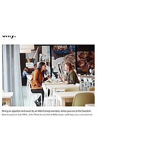 IKEA - Food Purchase of up to $40 off $150 purchase 7/20-22