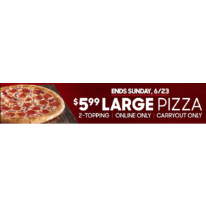 Pizza Hut $5.99 Large 2-Topping - Online Carry out Order Only - Through Sunday, 6/23